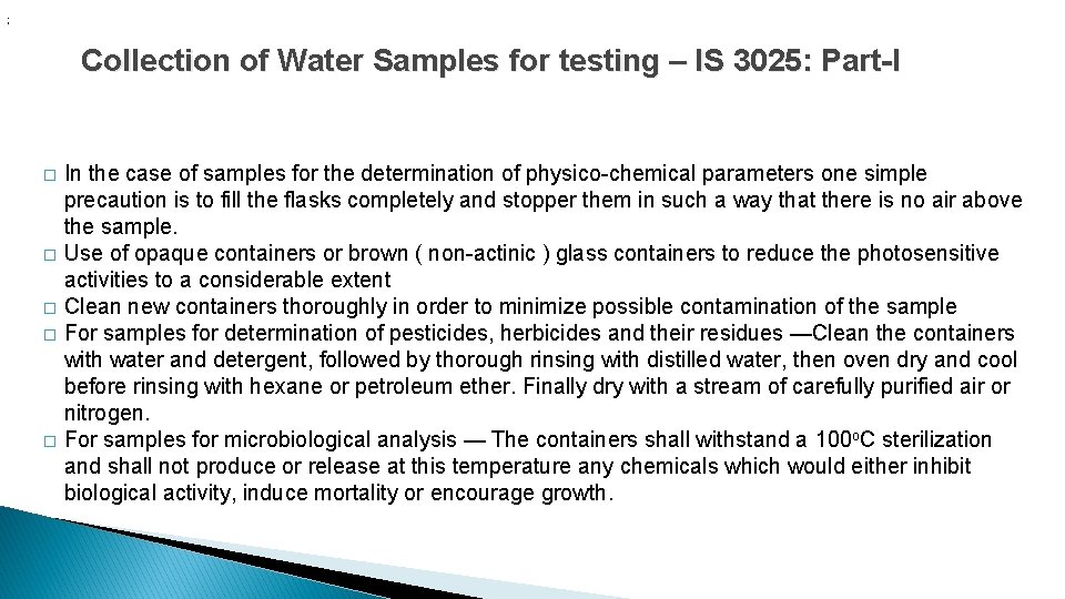 ; Collection of Water Samples for testing – IS 3025: Part-I � � �