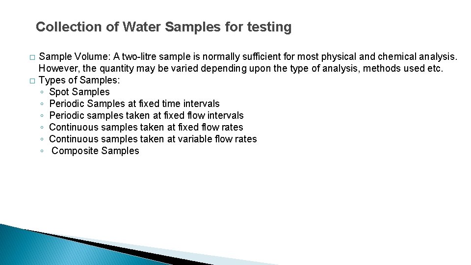 Collection of Water Samples for testing � � Sample Volume: A two-litre sample is