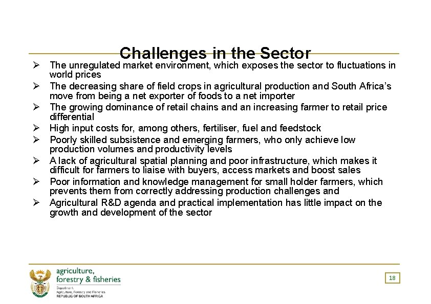 Challenges in the Sector Ø The unregulated market environment, which exposes the sector to