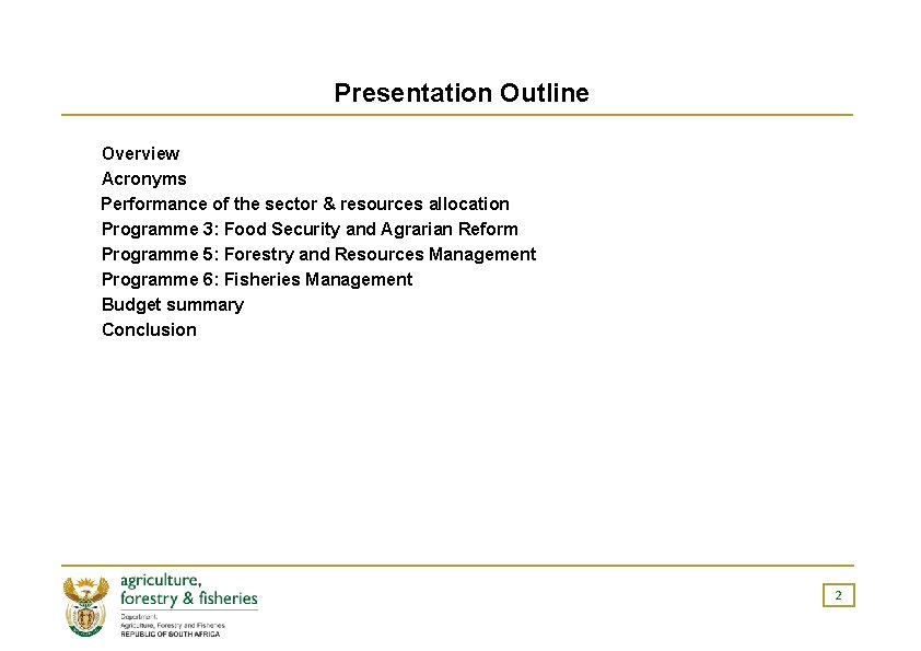 Presentation Outline Overview Acronyms Performance of the sector & resources allocation Programme 3: Food