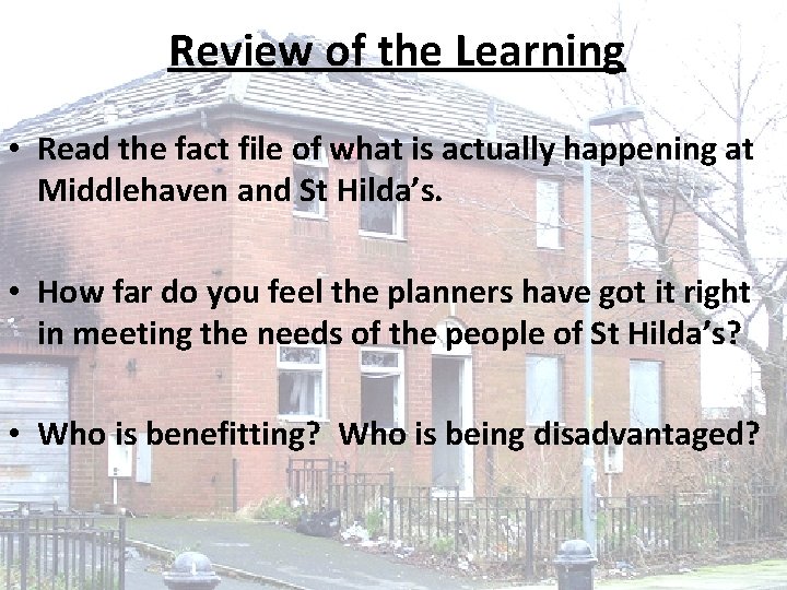 Review of the Learning • Read the fact file of what is actually happening