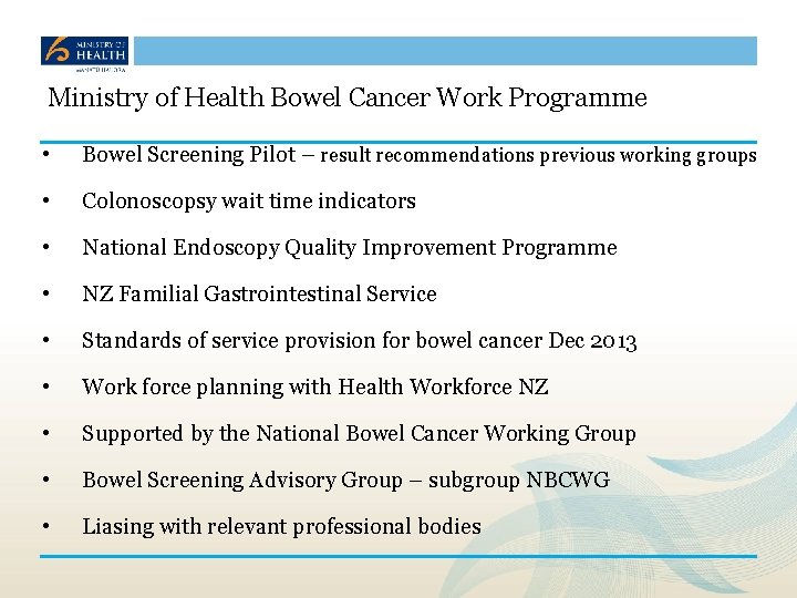 Ministry of Health Bowel Cancer Work Programme • Bowel Screening Pilot – result recommendations