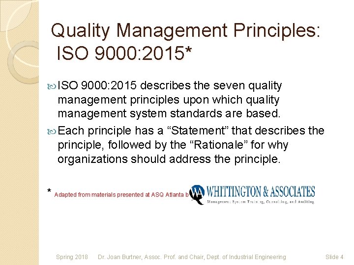 Quality Management Principles: ISO 9000: 2015* ISO 9000: 2015 describes the seven quality management