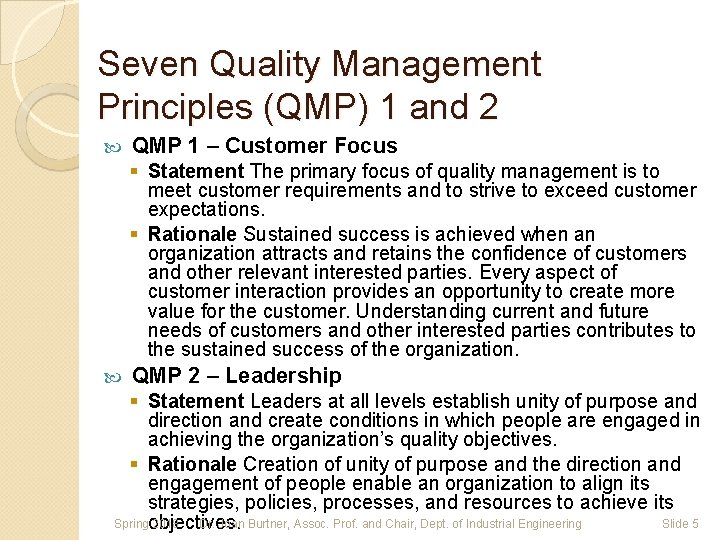 Seven Quality Management Principles (QMP) 1 and 2 QMP 1 – Customer Focus §