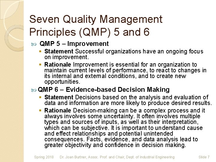 Seven Quality Management Principles (QMP) 5 and 6 QMP 5 – Improvement § Statement
