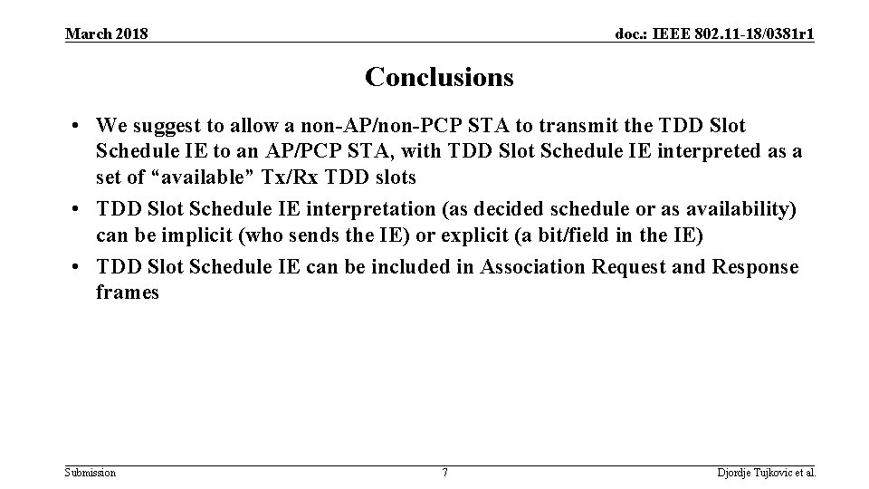 March 2018 doc. : IEEE 802. 11 -18/0381 r 1 Conclusions • We suggest