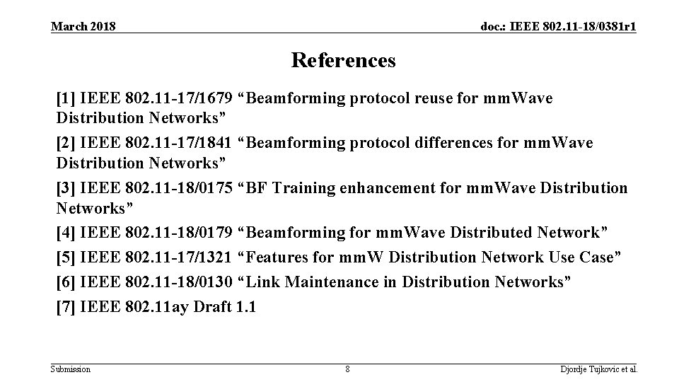 March 2018 doc. : IEEE 802. 11 -18/0381 r 1 References [1] IEEE 802.