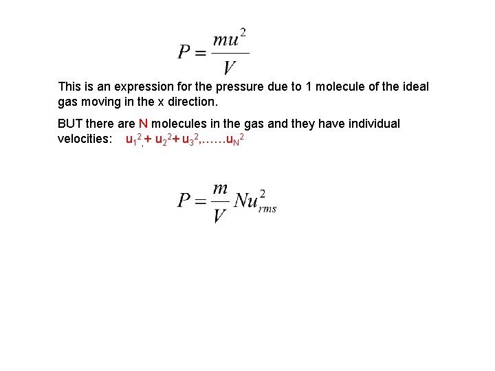 This is an expression for the pressure due to 1 molecule of the ideal