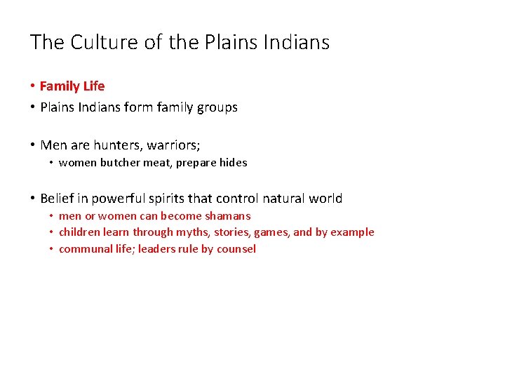 The Culture of the Plains Indians • Family Life • Plains Indians form family