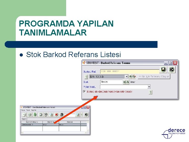 PROGRAMDA YAPILAN TANIMLAMALAR l Stok Barkod Referans Listesi 