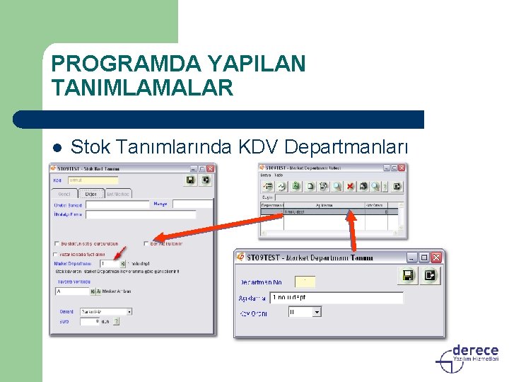 PROGRAMDA YAPILAN TANIMLAMALAR l Stok Tanımlarında KDV Departmanları 