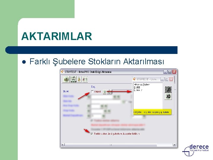 AKTARIMLAR l Farklı Şubelere Stokların Aktarılması 