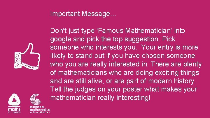 Important Message… Don’t just type ‘Famous Mathematician’ into google and pick the top suggestion.