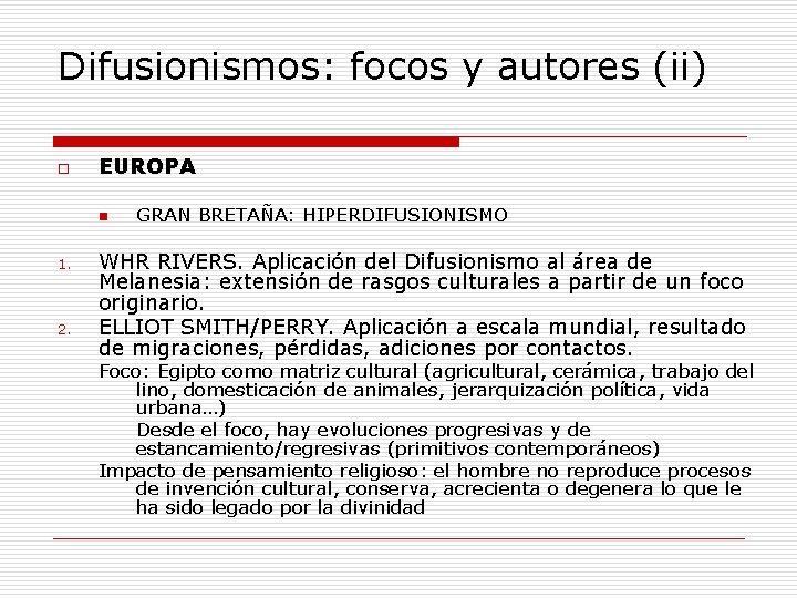 Difusionismos: focos y autores (ii) o EUROPA n 1. 2. GRAN BRETAÑA: HIPERDIFUSIONISMO WHR