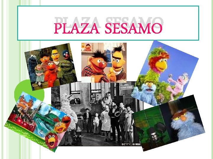 PLAZA SESAMO 