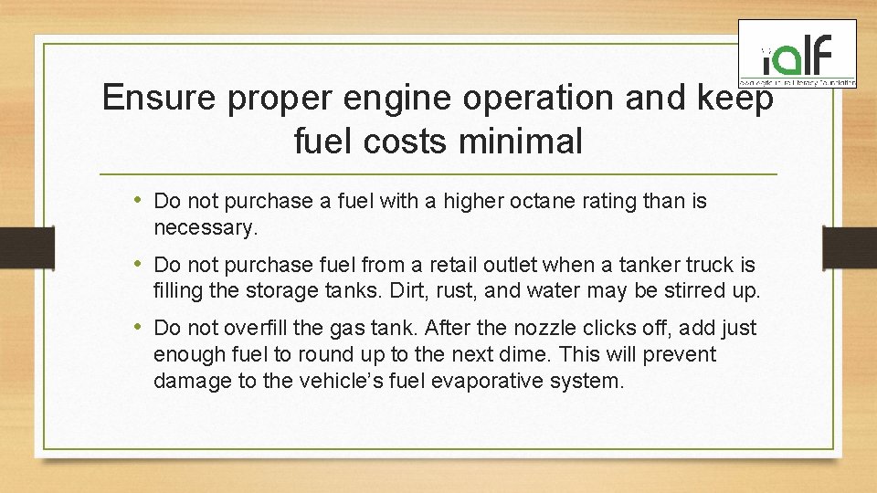 Ensure proper engine operation and keep fuel costs minimal • Do not purchase a Ensure proper engine operation and keep fuel costs minimal • Do not purchase a