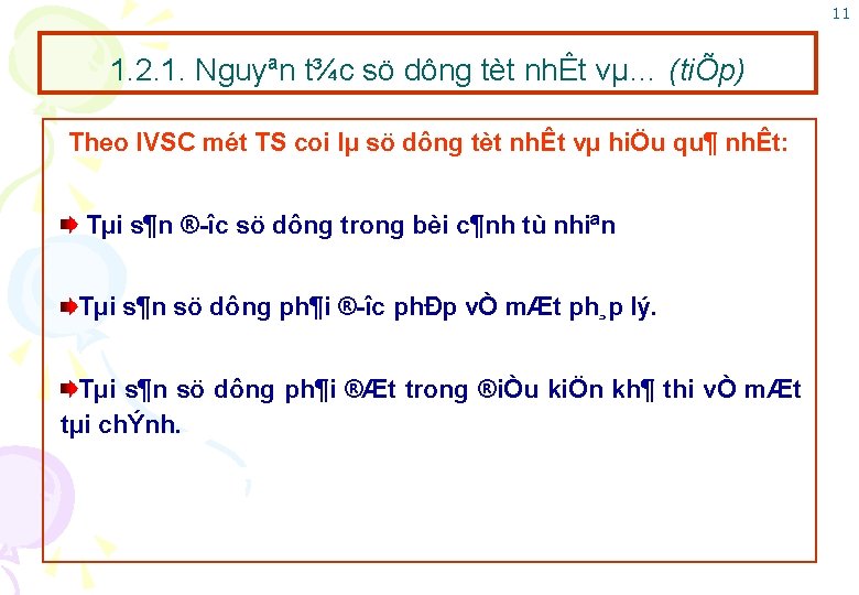 11 1. 2. 1. Nguyªn t¾c sö dông tèt nhÊt vµ… (tiÕp) Theo IVSC