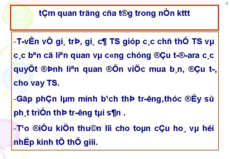 4 tÇm quan träng cña t®g trong nÒn kttt T vÊn vÒ gi¸ trÞ,