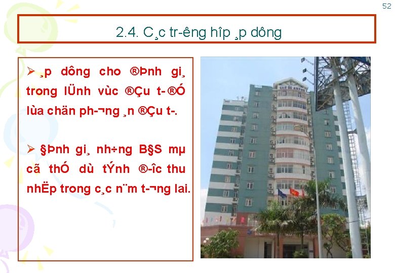 52 2. 4. C¸c tr êng hîp ¸p dông Ø ¸p dông cho ®Þnh