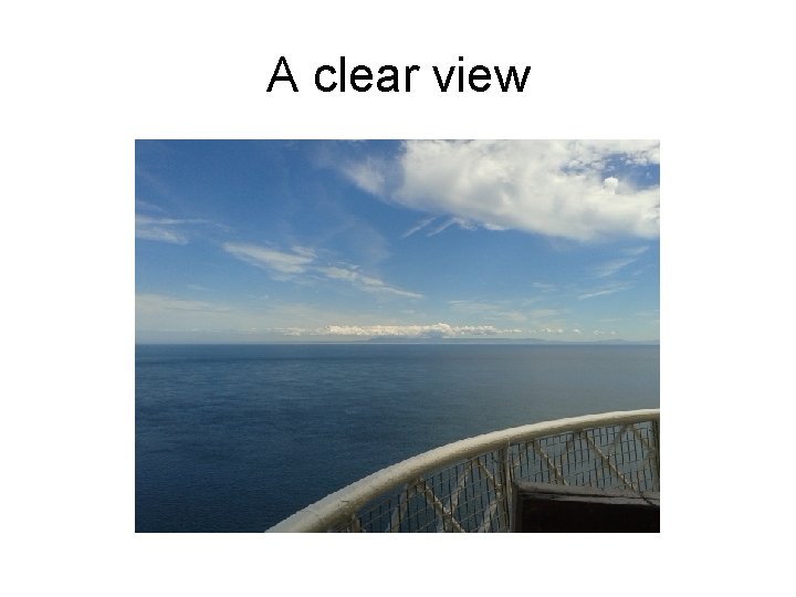 A clear view 