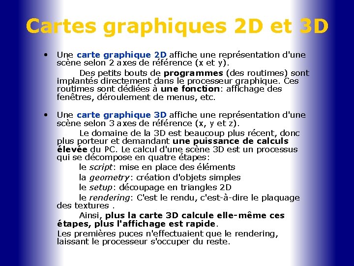 Cartes graphiques 2 D et 3 D • Une carte graphique 2 D affiche