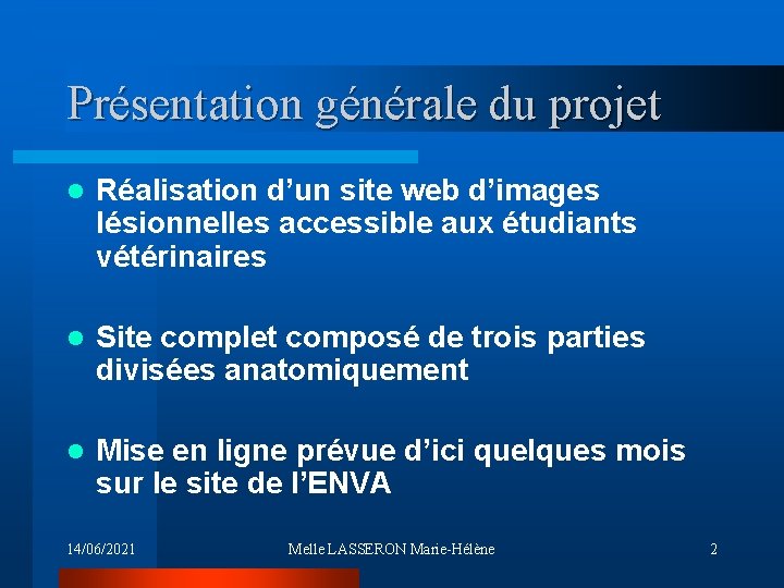 Présentation générale du projet l Réalisation d’un site web d’images lésionnelles accessible aux étudiants