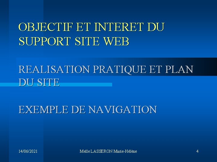 OBJECTIF ET INTERET DU SUPPORT SITE WEB REALISATION PRATIQUE ET PLAN DU SITE EXEMPLE