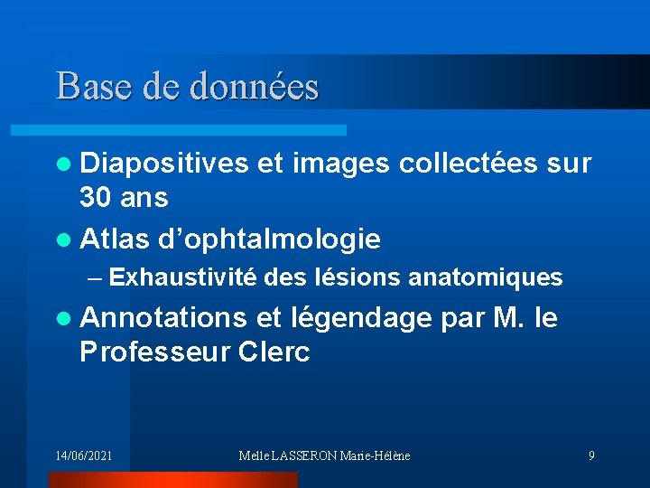 Base de données l Diapositives et images collectées sur 30 ans l Atlas d’ophtalmologie