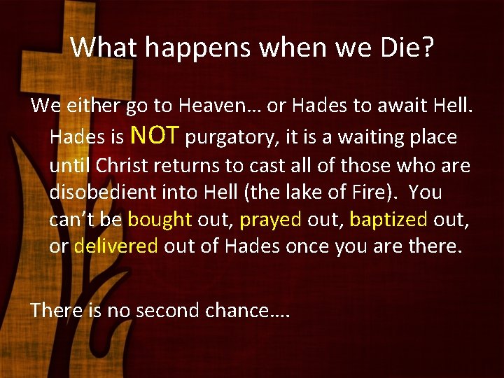 What happens when we Die? We either go to Heaven… or Hades to await