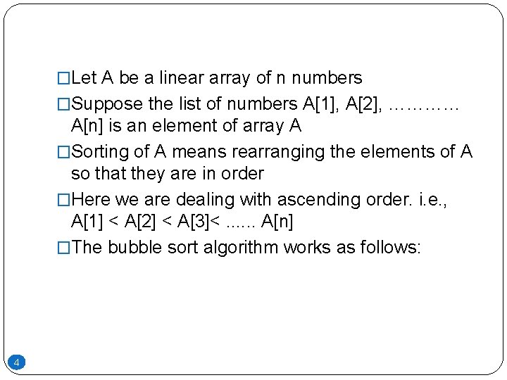 �Let A be a linear array of n numbers �Suppose the list of numbers