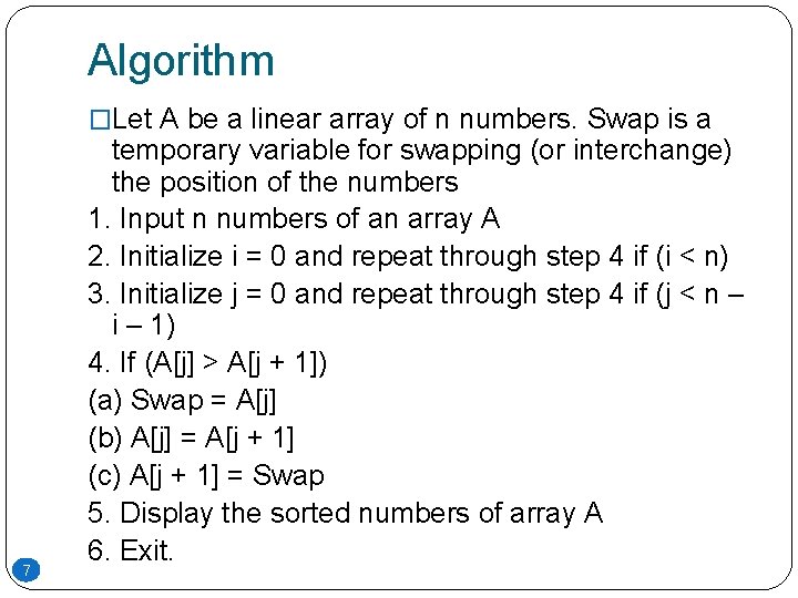 Algorithm �Let A be a linear array of n numbers. Swap is a 7