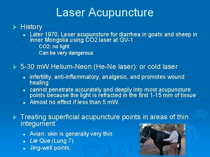 Laser Acupuncture Ø History l Later 1970, Laser acupuncture for diarrhea in goats and