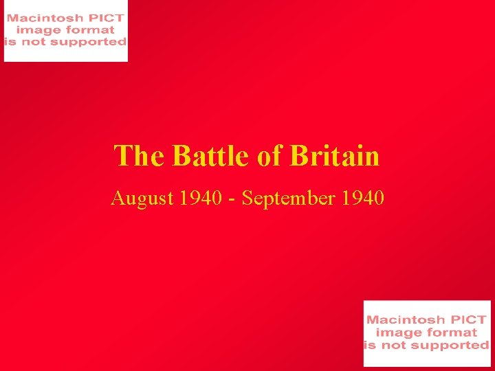 The Battle of Britain August 1940 - September 1940 