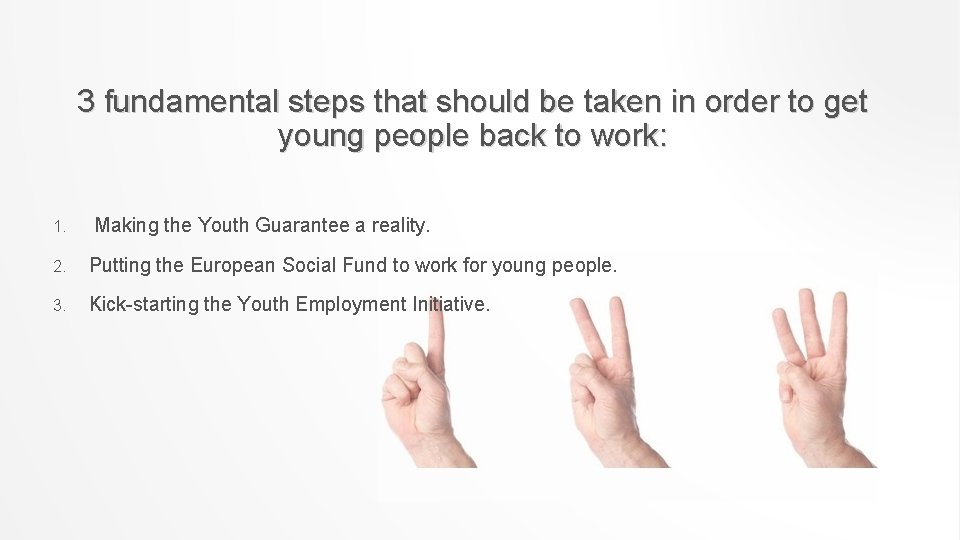 3 fundamental steps that should be taken in order to get young people back
