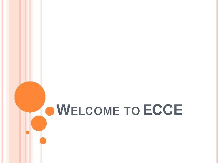 WELCOME TO ECCE 