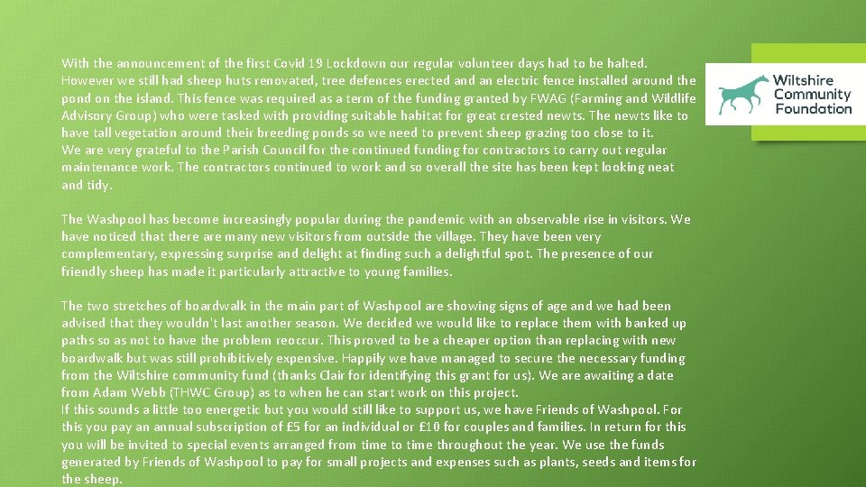 With the announcement of the first Covid 19 Lockdown our regular volunteer days had