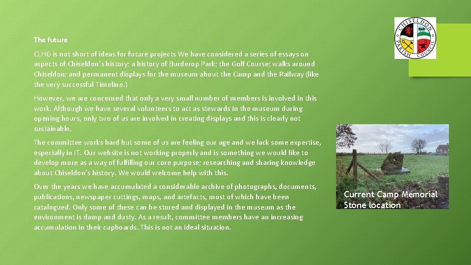 The future CLHG is not short of ideas for future projects We have considered