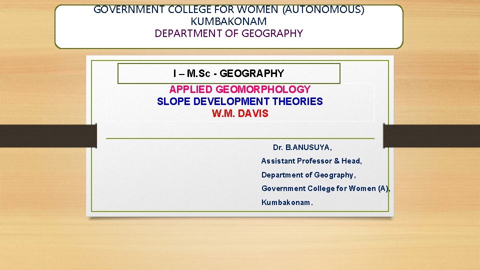 GOVERNMENT COLLEGE FOR WOMEN (AUTONOMOUS) KUMBAKONAM DEPARTMENT OF GEOGRAPHY I – M. Sc -