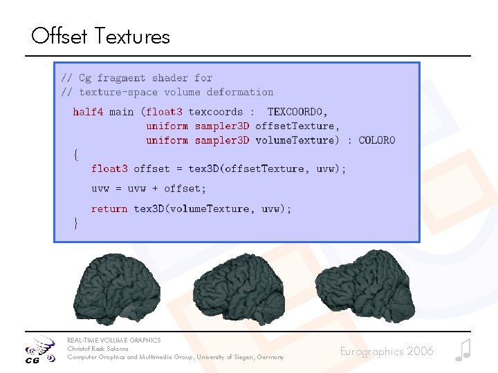 Offset Textures REAL-TIME VOLUME GRAPHICS Christof Rezk Salama Computer Graphics and Multimedia Group, University