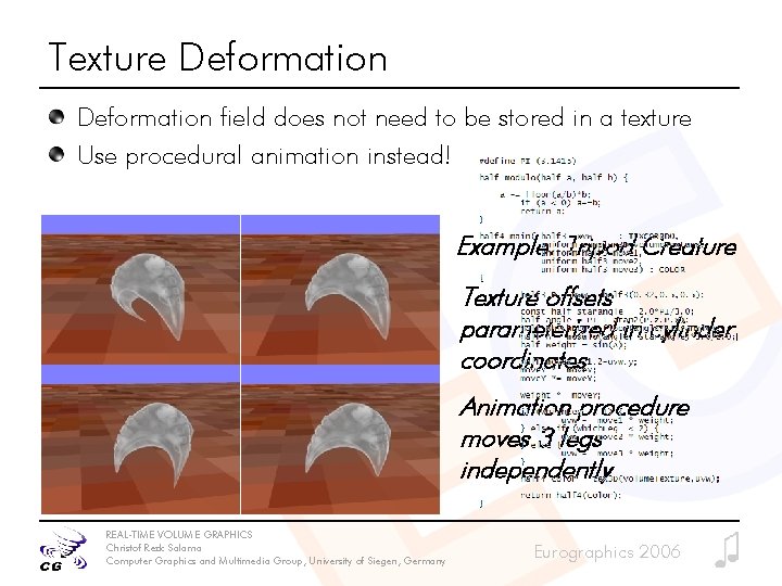 Texture Deformation field does not need to be stored in a texture Use procedural