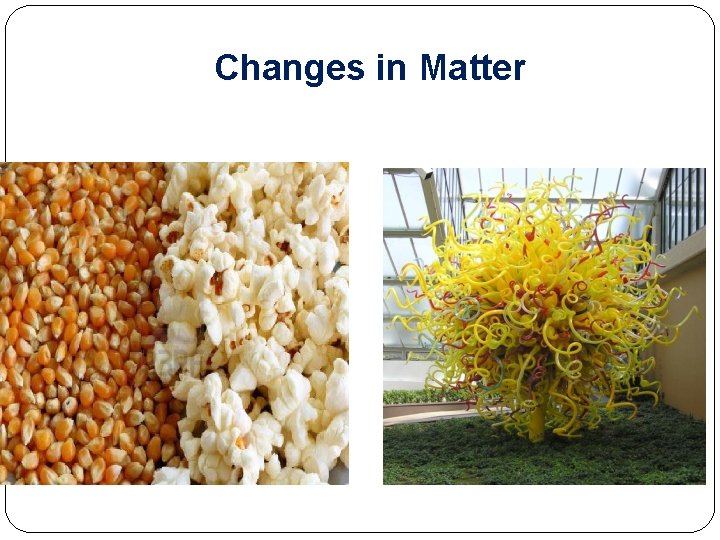 Changes in Matter 