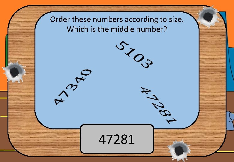 Order these numbers according to size. Which is the middle number? 47281 