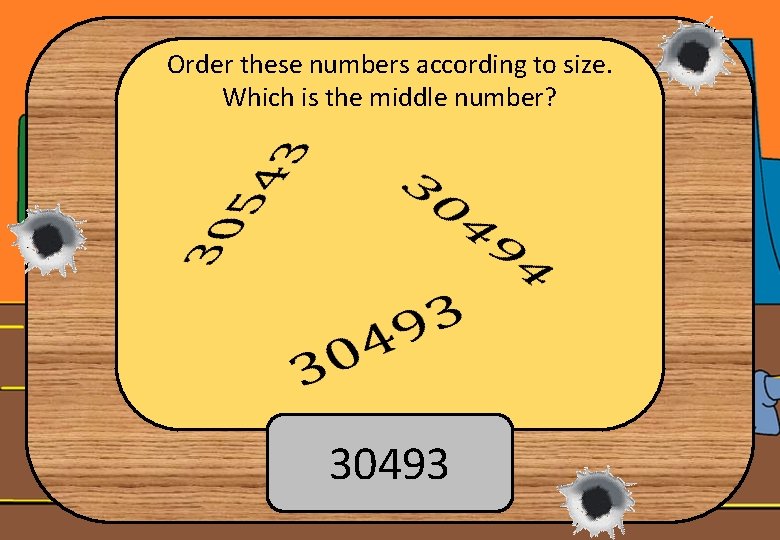 Order these numbers according to size. Which is the middle number? 30493 