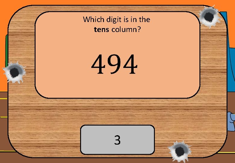 Which digit is in the tens column? 3 