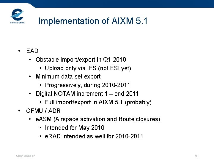 Implementation of AIXM 5. 1 • EAD • Obstacle import/export in Q 1 2010
