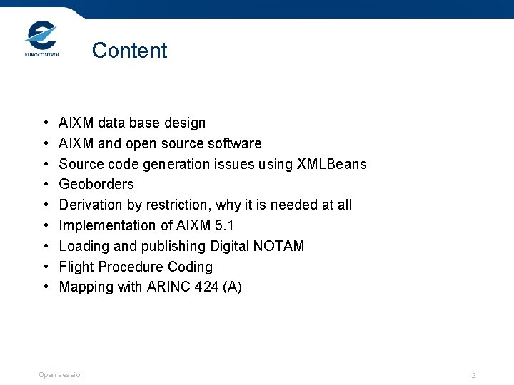 Content • • • AIXM data base design AIXM and open source software Source