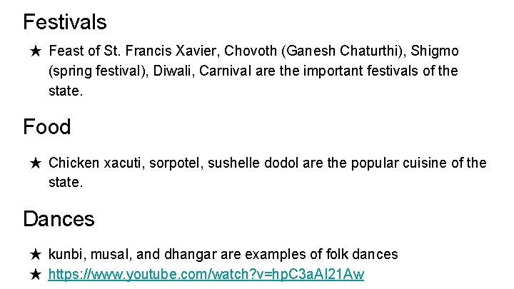 Festivals ★ Feast of St. Francis Xavier, Chovoth (Ganesh Chaturthi), Shigmo (spring festival), Diwali,