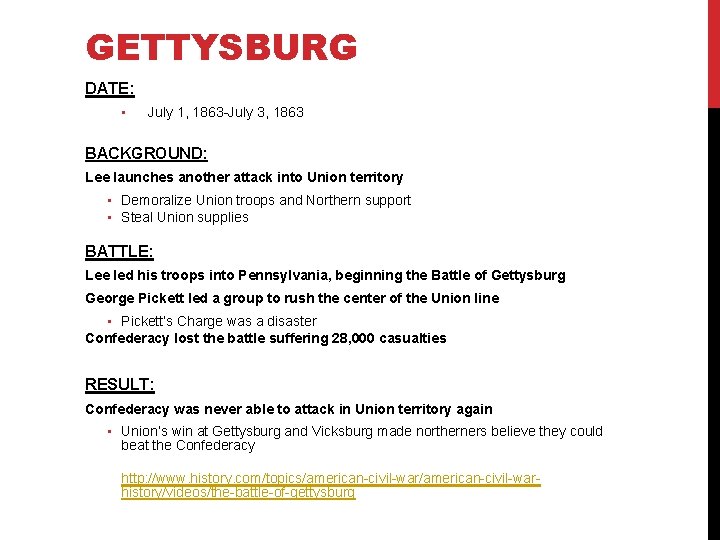 GETTYSBURG DATE: • July 1, 1863 -July 3, 1863 BACKGROUND: Lee launches another attack