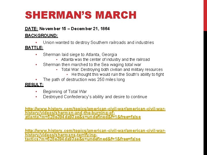 SHERMAN’S MARCH DATE: November 15 – December 21, 1864 BACKGROUND: • Union wanted to