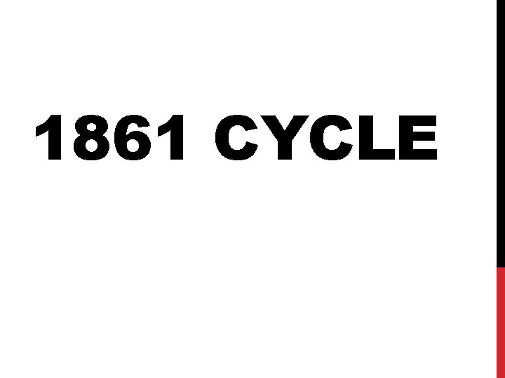 1861 CYCLE 